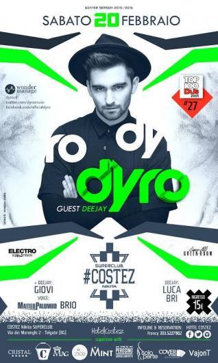 20/2 Dyro, vera star dell`EDM @ #Costez Nikita Telgate (BG)