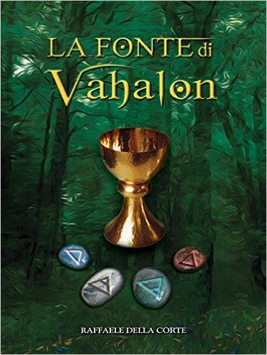 La Fonte di Vahalon di Raffaele Della Corte (Segnalazione)