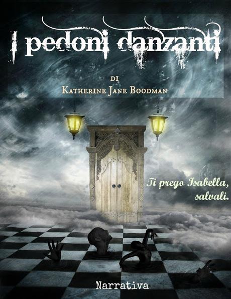 [Rubrica: Italian Writers Wanted #43] I pedoni danzanti: Le avventure nel Regno di Maricon di  Katherine Jane Boodman - Quello che non ti ho ancora detto di Angela D'Angelo - Custodi. Dark Paradise di Claudia Di Lillo - Ragione e Follia di Alessandra G...