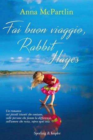 [Anteprime Sperling & Kupfer] La piccola biblioteca con le ali di David Whitehouse - Fai buon viaggio Rabbit Hayes di Anna McPartlin - Menù con delitto di Jessica Fletcher - Ho seguito le stelle di Gulwali Passarlay