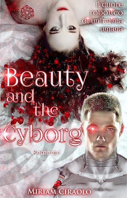 [V°Tappa BlogTour] Beauty and the Cyborg di Miriam Ciraolo