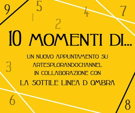 10 momenti di ...