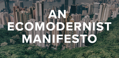 Il Manifesto dell'Ecomodernismo: per un Antropocene positivo