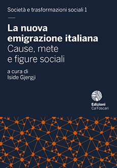 La nuova emigrazione italiana, a cura di Iside Gjergji |  Edizioni Ca’ Foscari | Digital Publishing