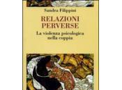 Relazioni perverse. violenza psicologica nella coppia, Sandra Filippini, Franco Angeli 2016