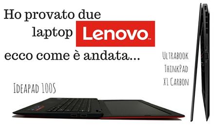 Laptop per viaggiatori: ho provato Lenovo, cheap e top
