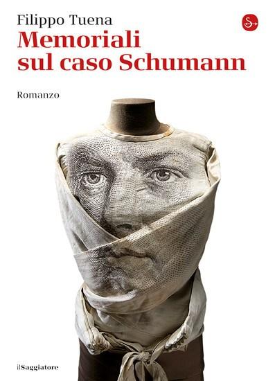 Filippo Tuena: Memoriali sul caso Schumann