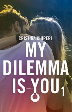 My dilemma is you