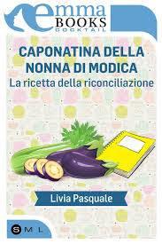 Libri da Mangiare [Novità]: Caponatina della nonna di Modica di Livia Pasquale