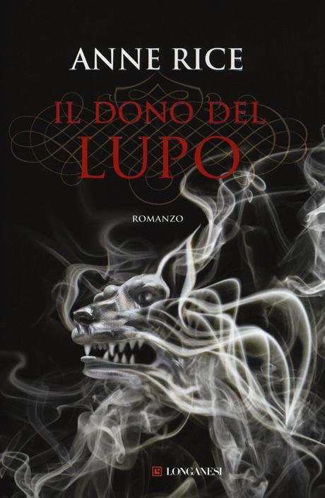 [ SEGNALAZIONE ] : Il Dono Del Lupo di Anne Rice