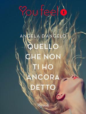 Segnalazione - QUELLO CHE NON TI HO ANCORA DETTO di Angela D'Angelo