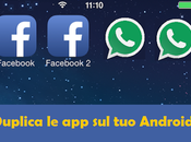 Clonare diventa semplicissimo (es. avere Whatsapp, Facebook ecc.)