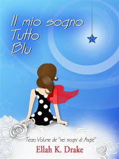 IL MIO SOGNO TUTTO BLU - ELLA K. DRAKE