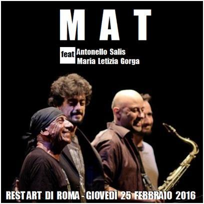 Mat in live, giovedi' 25 febbraio 2016 al Rest Art di Roma.