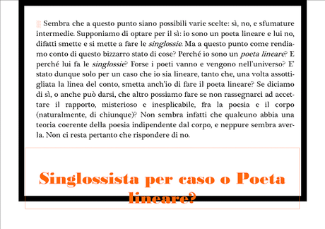 Poeta lineare per caso.▬ Mi metto anch'io a far singlossie?