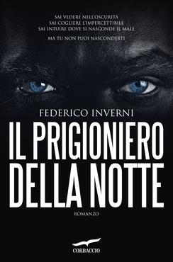 [ SEGNALAZIONE ] : Il Prigioniero della Notte di Federico Inverni