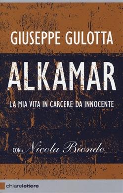 Alkamar. La mia vita in carcere da innocente