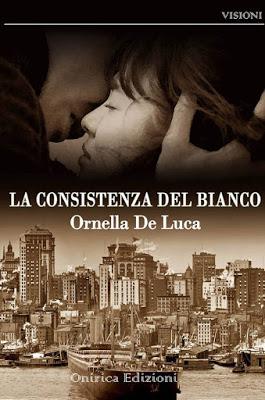 IL SALOTTO DI BOOK COSMOPOLITAN - Recensione -  LA CONSISTENZA DEL BIANCO di Ornella De Luca