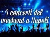 concerti Napoli weekend 26-28 Febbraio 2016