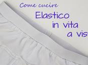 Come cucire elastico vita vista passi