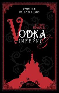 DoppiaRecensione in ANTEPRIMA: Vodka&Inferno - La morte fidanzata