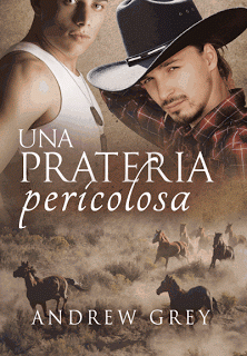 Anteprima: Una prateria Pericolosa di Andrew Grey