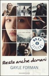 LA MIA OPINIONE SU : RESTA ANCHE DOMANI DI GAYLE FORMAN