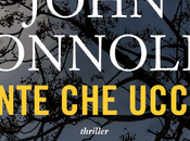 Uscita: "GENTE UCCIDE" John Connolly.