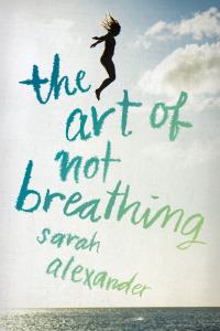 sarah alexander - art of not breathing