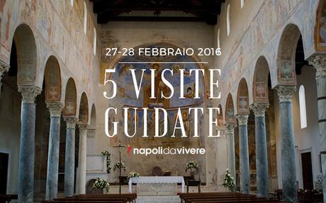 5 visite guidate a Napoli: weekend 27-28 febbraio 2016