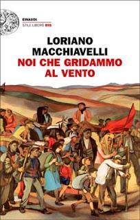 Noi che gridammo al vento, di Loriano Macchiavelli