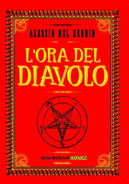 [Rubrica: Italian Writers Wanted #46] L'ora del diavolo di Alessio Del Debbio - Lo specchio del tempo di Silvia Devitofrancesco - Radici di Laura Zappata - Il mio Angelo di Lina Giudetti - Come il cielo di Belfast di Elena Magnani