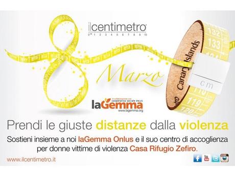 Il Centimetro Canary Islands Special Edition insieme a Casa di Zefiro di LaGemma Onlus per dire No alla Violenza sulle Donne
