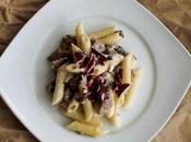 Penne radicchio,porri salsiccia (con segreto) uomini sono cocomeri!