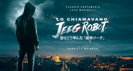 LO CHIAMAVANO JEEG ROBOT – VIDEORECENSIONE