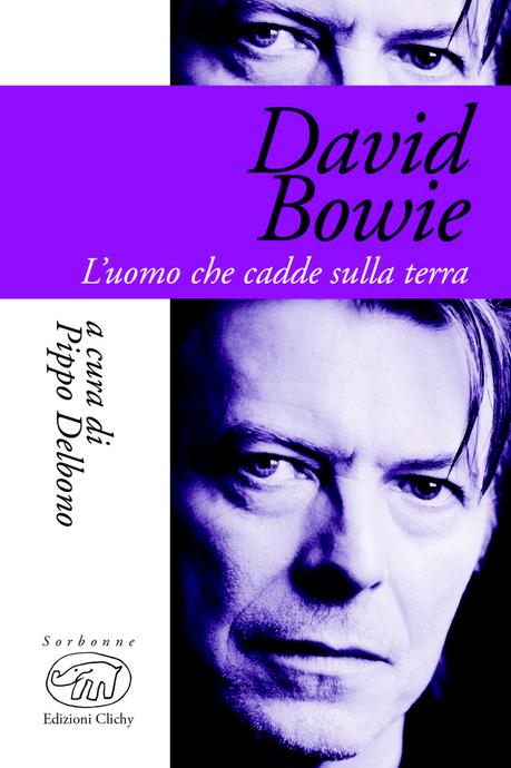 DAVID BOWIE. L’UOMO CHE CADDE SULLA TERRA