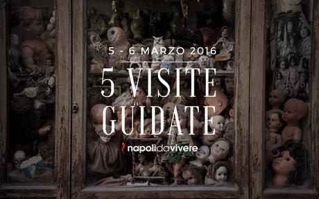 5 visite guidate a Napoli: weekend 5-6 marzo 2016