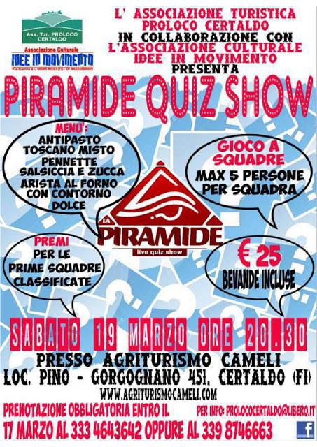 Sabato 19 Marzo - Piramide Quiz Show all'agriturismo Cameli di Certaldo