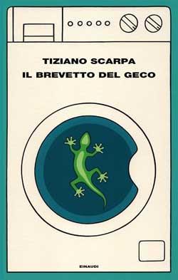 Il brevetto del geco di Tiziano Scarpa