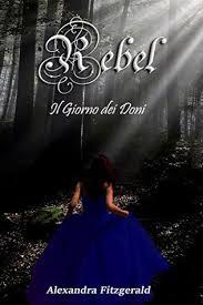 REBEL – IL GIORNO DEI DONI