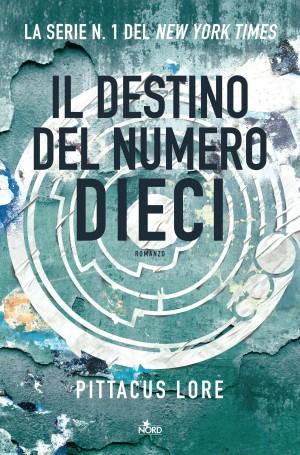 [Anteprima Nord] Il destino del Numero Dieci di Pittacus Lore