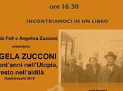 marzo 2016 Parolincontro presenta “Angela Zucconi Cinquant’anni nell’utopia, resto nell’Aldilà”