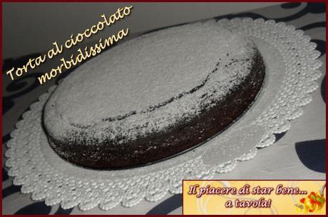 Torta al cioccolato morbidissima