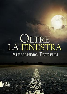 INTERVISTA - Alessandro Petrelli e Oltre la finestra