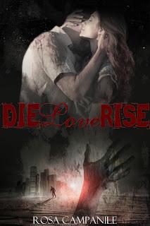 Die Love Rise | Rosa Campanile