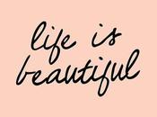 Nuovo nome, stessi contenuti: Life Beautiful