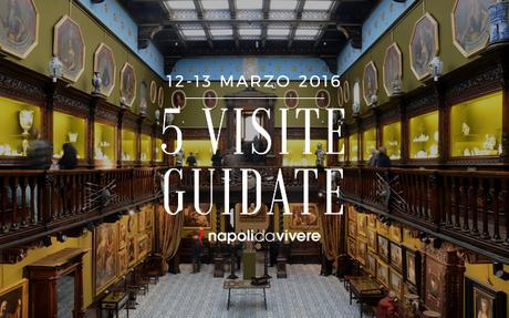 5 visite guidate a Napoli: weekend 12-13 marzo 2016