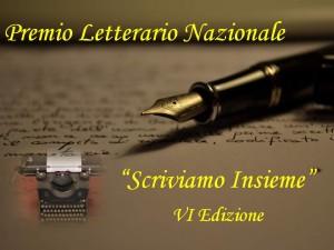 Premio Letterario Nazionale “Scriviamo Insieme” VI Edizione