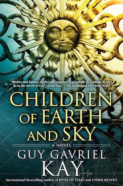 Aspettando Children of Earth and Sky di Guy Gavriel Kay