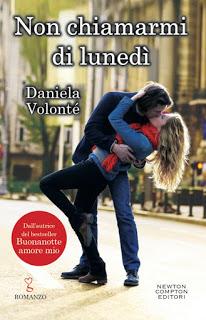 Anteprima Recensione: Non chiamarmi di Lunedì di Daniela Volonté